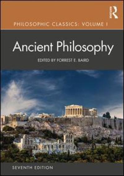 Cover for Forrest Baird · Philosophic Classics: Ancient Philosophy, Volume I - Philosophic Classics (Paperback Book) (2019)