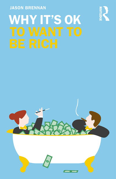 Cover for Jason Brennan · Why It's OK to Want to Be Rich - Why It's OK (Paperback Book) (2020)