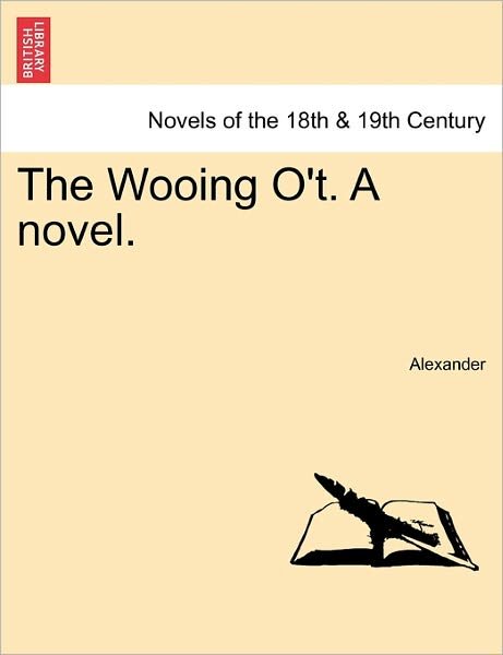 Cover for David Alexander · The Wooing O't. a Novel. (Paperback Bog) (2011)