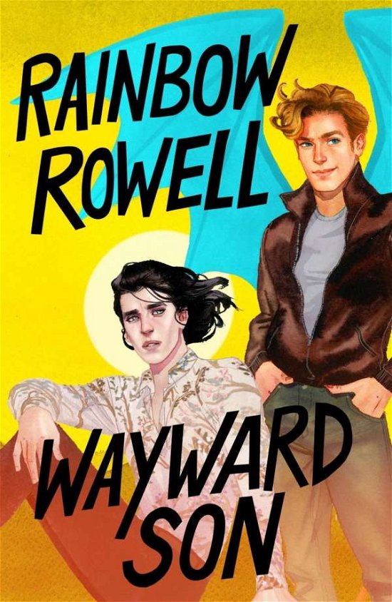 Wayward Son: A novel - Simon Snow Trilogy - Rainbow Rowell - Kirjat - St. Martin's Publishing Group - 9781250258021 - tiistai 24. syyskuuta 2019