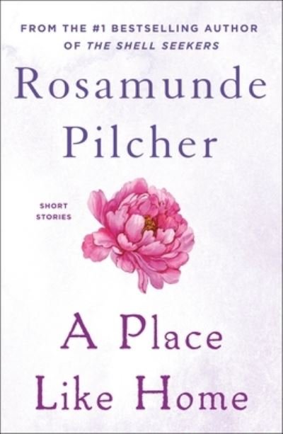 Cover for Rosamunde Pilcher · A Place Like Home: Short Stories (Paperback Book) (2022)