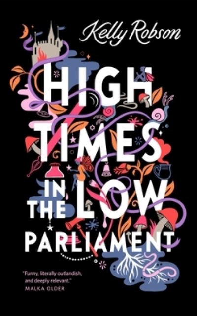 Cover for Kelly Robson · High Times in the Low Parliament (Paperback Book) (2022)