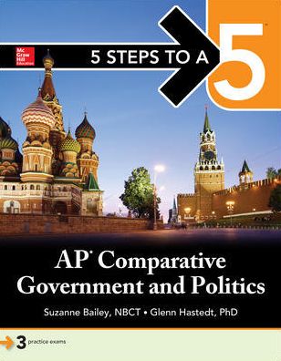 5 Steps to a 5: AP Comparative Government - Suzanne Bailey - Książki - McGraw-Hill Education - 9781260020021 - 3 kwietnia 2018