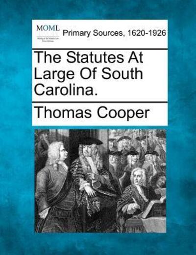 Cover for Thomas Cooper · The Statutes at Large of South Carolina. (Taschenbuch) (2012)