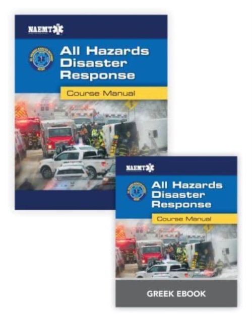 Cover for National Association of Emergency Medical Technicians (NAEMT) · Greek AHDR: All Hazards Disaster Response with Greek Course Manual eBook (Book) (2020)