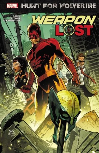 Hunt For Wolverine: Weapon Lost - Charles Soule - Kirjat - Marvel Comics - 9781302913021 - tiistai 4. joulukuuta 2018