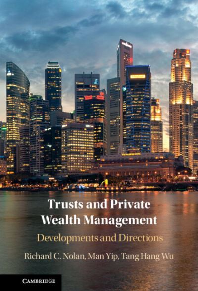 Trusts and Private Wealth Management: Developments and Directions - Richard Nolan - Books - Cambridge University Press - 9781316518021 - December 22, 2022