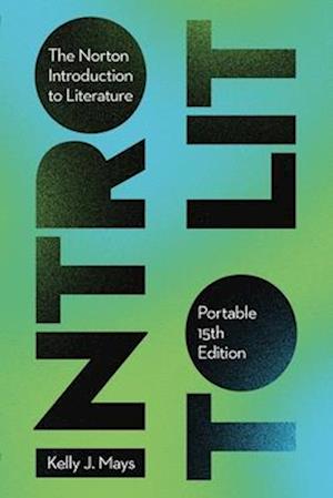 The Norton Introduction to Literature with InQuizitive, Close Reading Workshops, and MLA Citation Booklet, Fifteenth Edition portable - Kelly J. Mays - Books - W W Norton & Co Inc - 9781324087021 - July 1, 2025