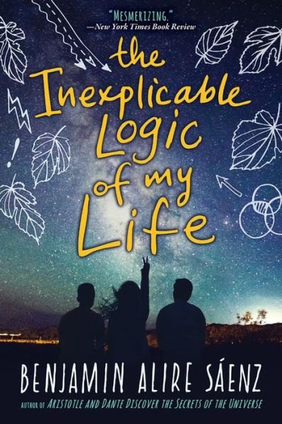 Cover for Benjamin Alire Saenz · The Inexplicable Logic of My Life (Paperback Book) (2018)