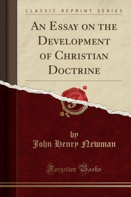 Cover for John Henry Newman · An Essay on the Development of Christian Doctrine (Classic Reprint) (Paperback Book) (2019)