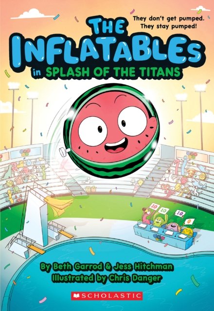 The Inflatables in Splash of the Titans (The Inflatables #4) - The Inflatables - Beth Garrod - Livros - Scholastic Inc. - 9781338749021 - 2 de maio de 2023