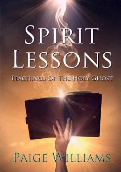 Cover for Paige Williams · Spirit Lessons: Teachings of the Holy Ghost (Paperback Book) (2016)