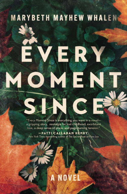 Cover for Marybeth Mayhew Whalen · Every Moment Since: A Novel (Paperback Book) (2024)