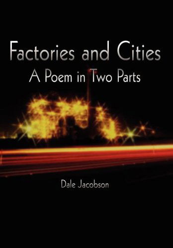 Cover for Dale Jacobson · Factories and Cities: a Poem in Two Parts (Hardcover Book) (2003)