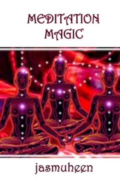 Cover for Jasmuheen · Meditation Magic (Paperback Bog) (2008)