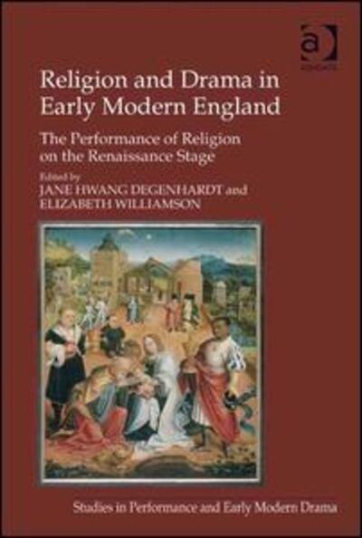 Cover for Elizabeth Williamson · Religion and Drama in Early Modern England: The Performance of Religion on the Renaissance Stage (Hardcover Book) [New edition] (2011)