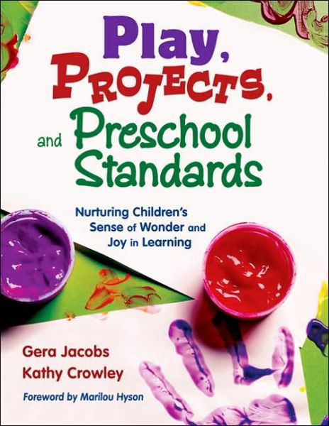 Cover for Gera Jacobs · Play, Projects, and Preschool Standards: Nurturing Children's Sense of Wonder and Joy in Learning (Taschenbuch) (2007)