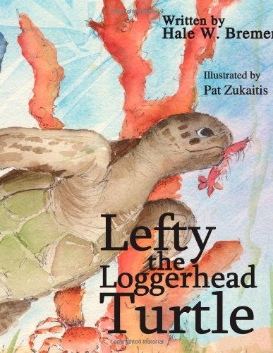 Cover for Hale Bremer · Lefty the Loggerhead Turtle (Paperback Book) (2004)