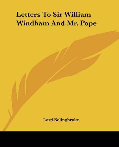 Cover for Lord Bolingbroke · Letters to Sir William Windham and Mr. Pope (Paperback Book) (2004)