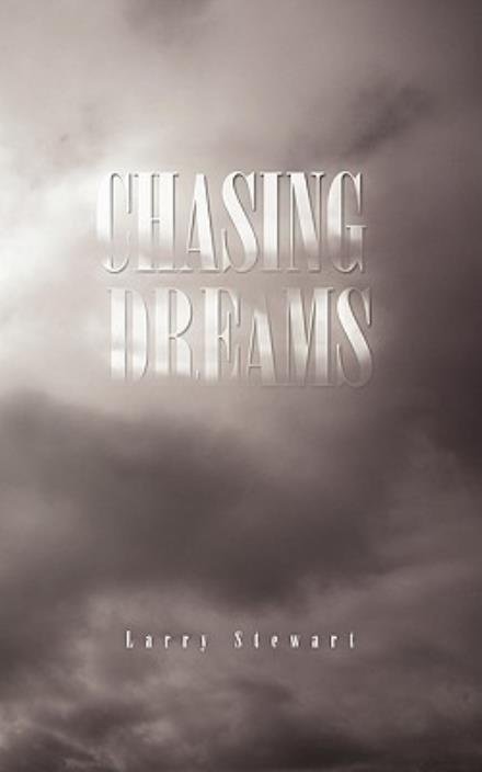 Cover for Larry Stewart · Chasing Dreams (Pocketbok) (2011)