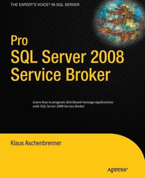 Cover for Klaus Aschenbrenner · Pro Sql Server 2008 Service Broker (Taschenbuch) (2011)
