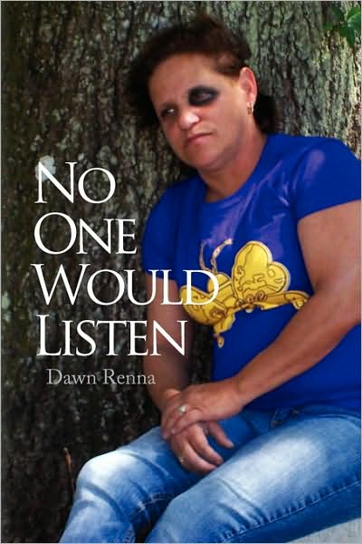 Cover for Dawn Renna · No One Would Listen (Paperback Book) (2009)