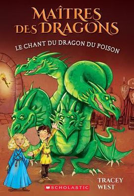 Cover for Tracey West · Maitres Des Dragons: N Degrees 5 - Le Chant Du Dragon Du Poison (Paperback Book) (2016)