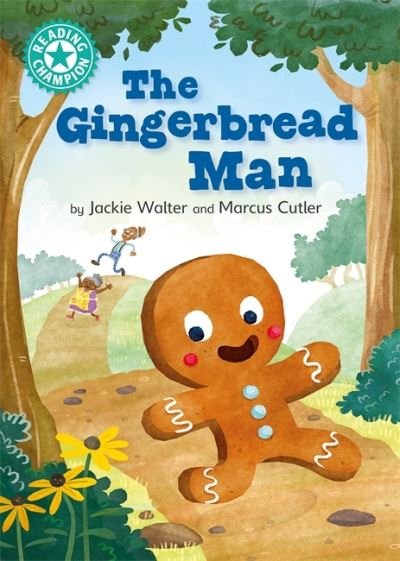 Reading Champion: The Gingerbread Man: Independent Reading Turquoise 7 - Reading Champion - Jackie Walter - Bücher - Hachette Children's Group - 9781445177021 - 22. April 2021