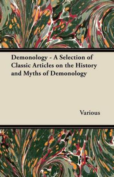 Cover for Demonology - a Selection of Classic Articles on the History and Myths of Demonology (Paperback Book) (2012)