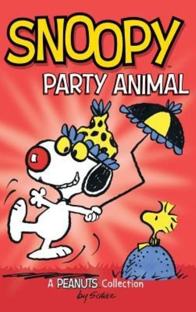 Cover for Charles M. Schulz · Snoopy Party Animal! (Hardcover Book) (2016)