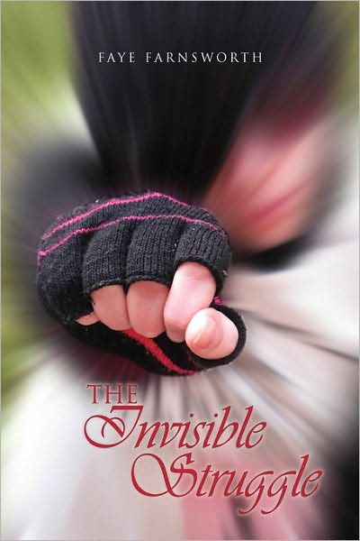 Cover for Faye Farnsworth · The Invisible Struggle (Paperback Book) (2010)