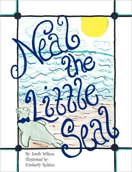 Cover for Sarah Wilson · Neal the Little Seal (Taschenbuch) (2010)