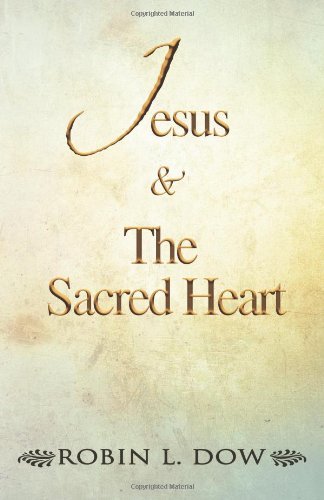 Cover for Robin L. Dow · Jesus &amp; the Sacred Heart (Pocketbok) (2011)