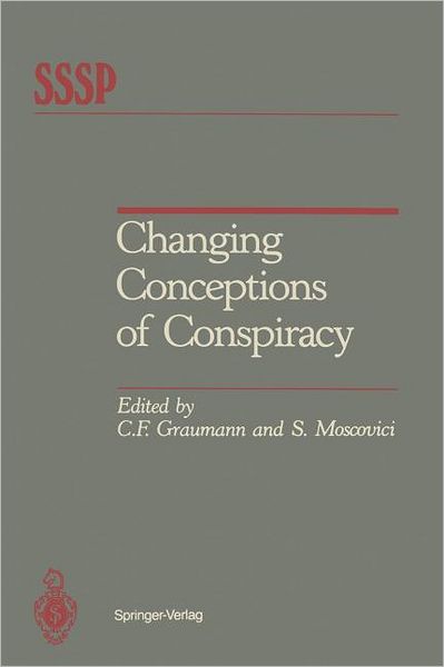 Cover for Carl F Graumann · Changing Conceptions of Conspiracy - Springer Series in Social Psychology (Paperback Book) [Softcover reprint of the original 1st ed. 1987 edition] (2011)