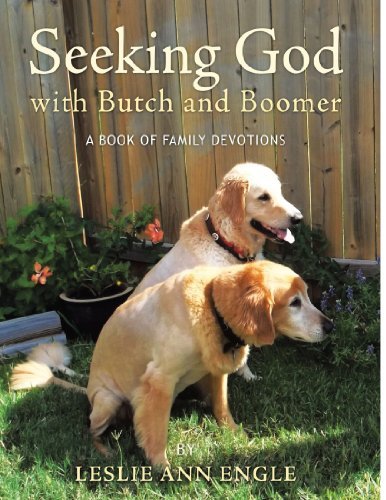Cover for Leslie Ann Engle · Seeking God with Butch and Boomer: a Book of Family Devotions (Paperback Bog) (2012)