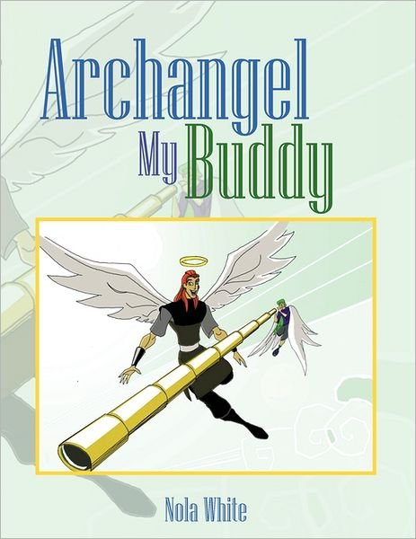 Cover for Nola White · Archangel My Buddy (Paperback Book) (2011)
