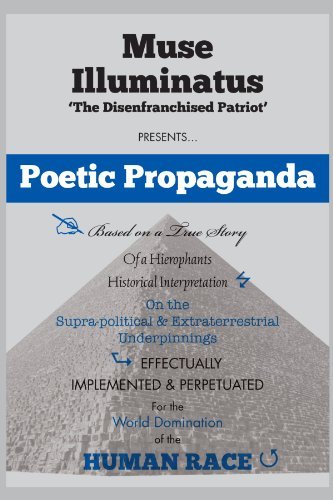 Poetic Propaganda - Muse Illuminatus - Kirjat - Xlibris, Corp. - 9781469135021 - keskiviikko 28. joulukuuta 2011