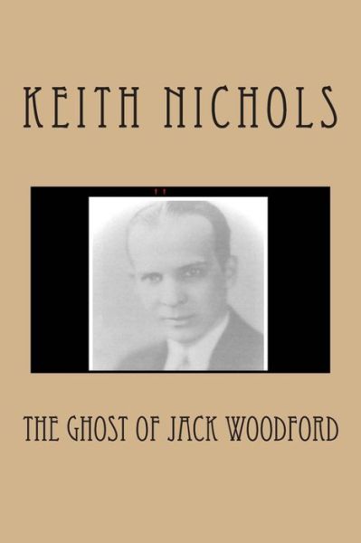 Cover for Keith Nichols · The Ghost of Jack Woodford (Paperback Book) (2012)