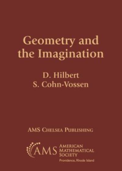 Geometry and the Imagination - AMS Chelsea Publishing - D. Hilbert - Books - American Mathematical Society - 9781470463021 - October 30, 1957