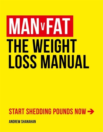 Cover for Andrew Shanahan · Man v Fat: The Weight-Loss Manual (Paperback Book) (2021)