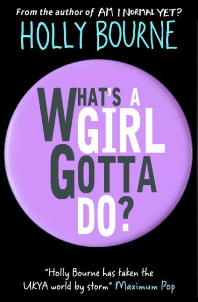 What's a Girl Gotta Do? - The Spinster Club Series - Holly Bourne - Böcker - Usborne Publishing Ltd - 9781474915021 - 1 augusti 2016