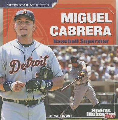 Cover for Matt Doeden · Miguel Cabrera: Baseball Superstar (Superstar Athletes) (Hardcover Book) (2014)