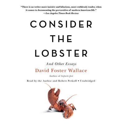 Cover for David Foster Wallace · Consider the Lobster, and Other Essays (CD) (2017)