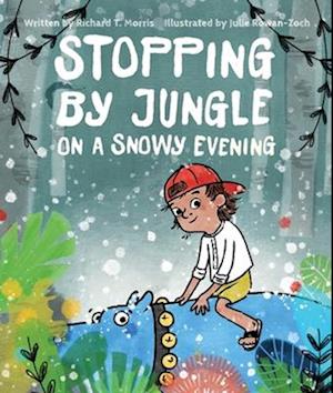 Cover for Richard T. Morris · Stopping by Jungle on a Snowy Evening (Buch) (2024)