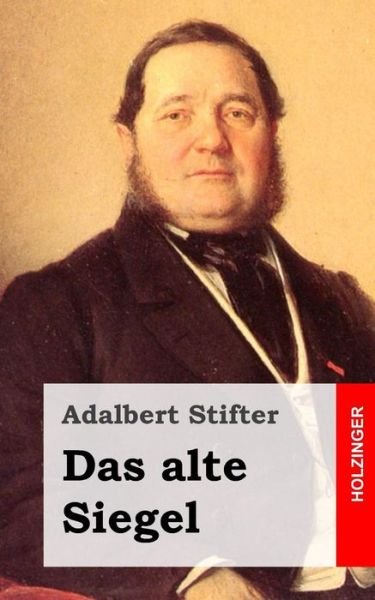 Cover for Adalbert Stifter · Das Alte Siegel (Pocketbok) (2013)