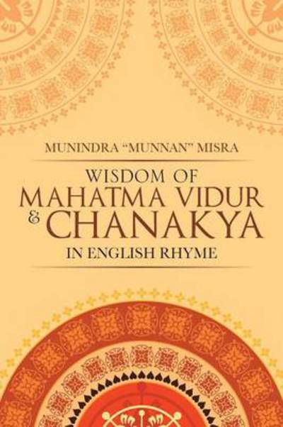 Cover for Munindra Munnan Misra · Wisdom of Mahatma Vidur &amp; Chanakya: in English Rhyme (Paperback Book) (2014)