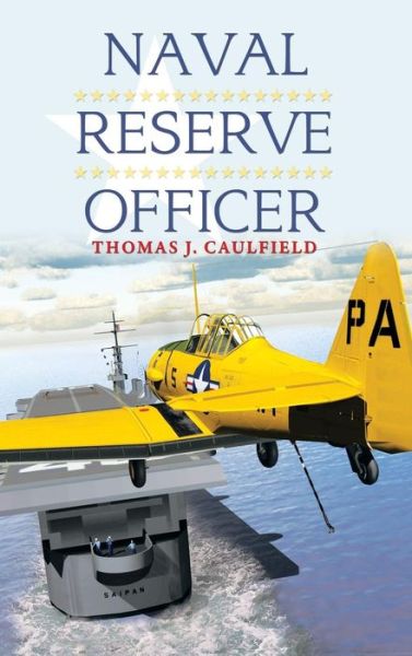 Cover for Thomas J Caulfield · Naval Reserve Officer (Hardcover Book) (2017)
