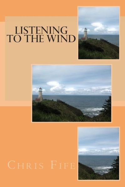 Cover for Chris Fife · Listening to the Wind (Paperback Bog) (2013)