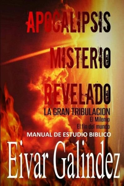 Cover for Eivar Galindez · Apocalipsis Misterio Revelado (Paperback Bog) (2014)