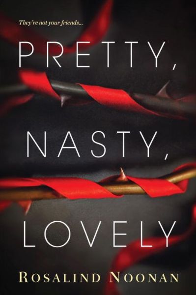 Cover for Rosalind Noonan · Pretty, Nasty, Lovely (Paperback Book) (2017)